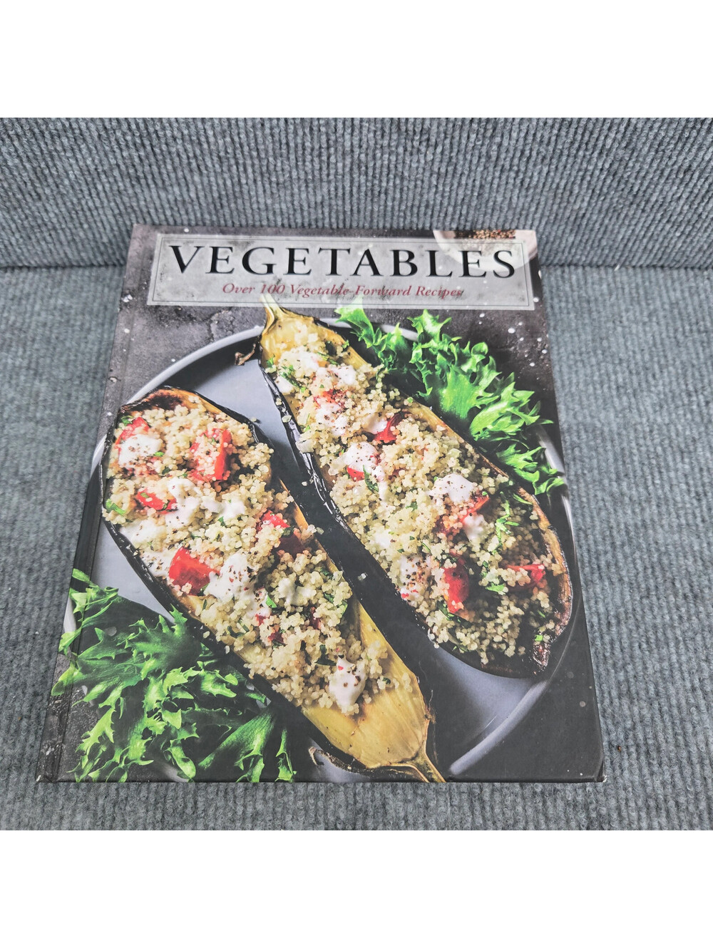 Vegetables Over 100 Vegetable-Forward Recipes Hardback Cider Mill Press